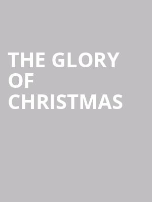 The Glory of Christmas at Royal Albert Hall